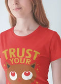 Trust your Cat Feeling Women T-shirt